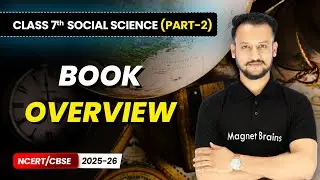 Class 7 Social Science Part 2 &ndash; Full Book Overview | NCERT/CBSE 2025-26 | New Syllabus Explained