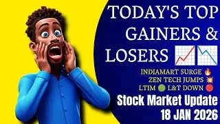 TODAY&rsquo;S TOP GAINERS & LOSERS 🔥 | ZEN Technologies 🚀 IndiaMART +8% | LTIMindtree | L&T | Central Bank