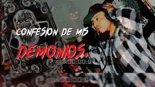 Confesión DeMis Demonios.VIDEOOFICIAL @MaravillaRecordsProductions @WgallegoO @TraneOnesOfficíalX3  