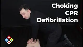 First Aid: Choking, CPR, and Defibrillation