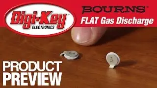 Bourns&rsquo; FLAT Gas Discharge Tube Surge Arrestors - Another Geek Moment Product Preview │ DigiKey
