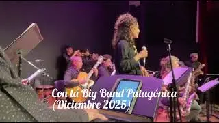 Con la Big Band Patagónica dirigída por Martín Pantyrer (Diciembre 2025) 