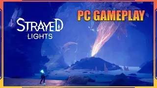 STRAYED LIGHTS Gameplay - ULTRA GRAPHICS