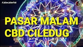 Pasar Malam CBD Ciledug Tangerang #JalanJalanYuk Part-1
