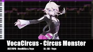【IA :[R]】 VocaCircus - Circus Monster 【VOCALOIDカバー】