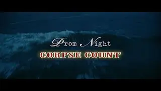 Prom Night (2008) Carnage Count