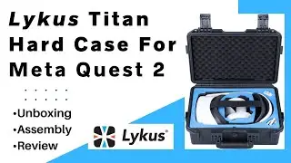 Lykus Titan Hard Case For Meta Quest 2 - Unboxing, Assembly, Review