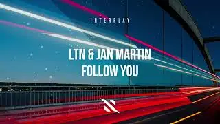 LTN & Jan Martin - Follow