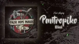 Pantropiko - False Hope Parade Ph (Pop Rock Cover)