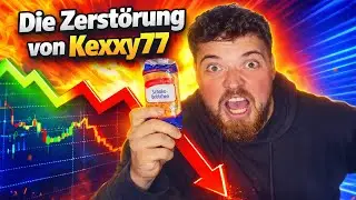 Die Zerstörung von Kexxy77