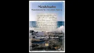Mendelssohn Piano Concerto No. 1-Transcription for solo piano score trailer