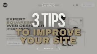 3 Actionable Tips to Instantly Improve Your Websites