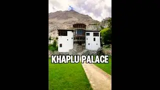 Khaplu Palace #skardu #gilgitbaltistan #travel #shorts