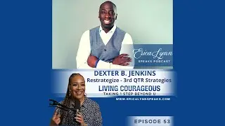 RE-STRATEGIZE 3RD QT STRATEGIES WITH DEXTER B. JENKINS AND ERICA LYNN SPEAKS