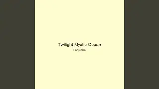 Twilight Mystic Ocean