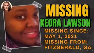 #MISSING: Keora Lawson (2021)