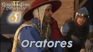 Kingdom Come Deliverance II - #61 Серия - Oratores