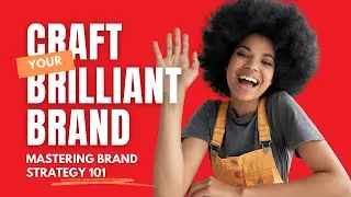 Mastering Brand Strategy 101