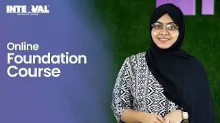 'Foundation Course' gives firm Knowledge on all Subjects  | Online Individual Tuition |Team INTERVAL