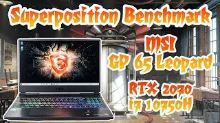 Msi gp65 Leopard RTX 2070 and i7 10750h 32 GB Ram Superposition Benchmark