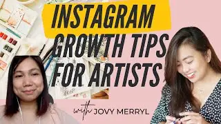 TIPS for Artists : How to grow on Instagram  with Jovy Merryl