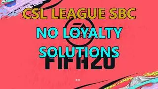 FIFA 20: CSL League SBC No Loyalty Solutions
