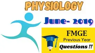 PHYSIOLOGY fmge june 2019 pyq || FMGE june - 2019 Physiology previous year questions || FMGE RECALL