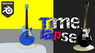 Blender 3D Guitar Gibson LesPaul modelling TimeLapse