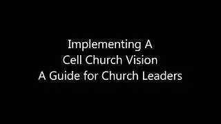 Implementing A Cell Church Vision