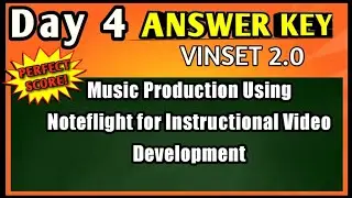 VINSET 2.0 Day 4 ANSWER KEY | Music Production Using Noteflight for Instructional Video Development
