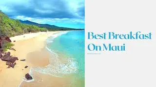 Best Breakfast On Maui