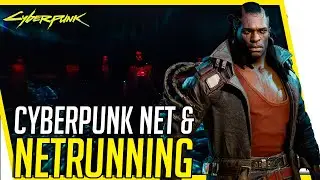 Cyberpunk 2077 Lore | Being A Netrunner Within The Cyberpunk Universe