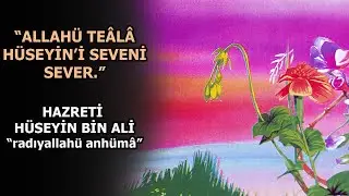 HAZRETİ HÜSEYİN BİN ALİ - 