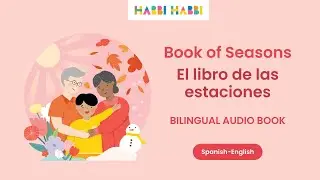 [Spanish Stories for Kids] Book of Seasons - Spanish Audiobook | BILINGUAL version