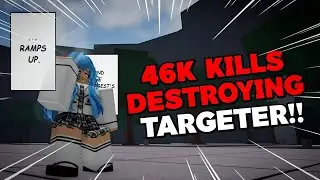 46K KILLS DESTROYING TARGETER for 23 MINUTES(part 1) ☠️