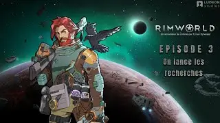 Let’s Play RimWorld FR #3 -On lance les recherches