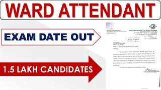 WARD ATTENDANT IMPORTANT NOTIFICATION OUT |||  EXAM DATE OUT ||