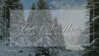 Come and See Him//Original 