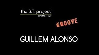 the BT project. GUILLEM ALONSO.  Groove.