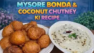 South Indian Style Mysore Bonda & Coconut Chutney | गरमागरम मैसूर बॉन्डा 😋 | नारियल की चटनी के साथ!