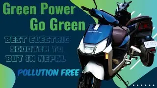 Best Electric Scooter To Buy In Nepal | Green Power | Go Green | Pollution Free | MR.SHRESTHA VLOGS
