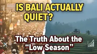 IS BALI ACTUALLY QUIET? | The Truth About the 'Low Season