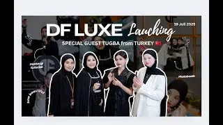 Launching DF LUXE 💄 | Special Guest Tugba from Turkey, Makeup Challenge & Behind The Scene!