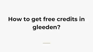 Как получить бесплатные кредиты в gleeden?