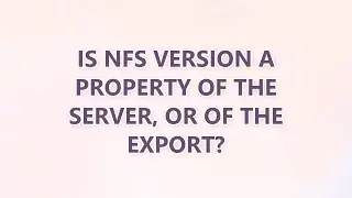 Is NFS version a property of the server, or of the export?