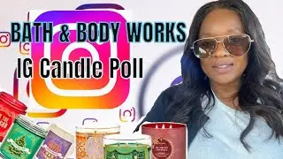 Bath & Body Works IG Candle Poll
