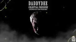 DADDYDEE - Celestial Pressure (Alexander Olck & Chris Color&eacute; Remix)