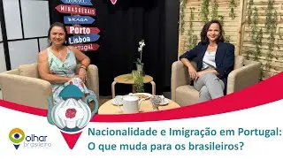 Nacionalidade e Imigração em Portugal: O que muda para os brasileiros? - Chá e Prosa