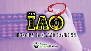 IAO 2021  |  International Abacus Olympiad  |  Worldwide Abacus online Competition