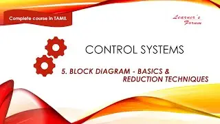 CONTROL SYSTEM | BLOCK DIAGRAM - BASICS & REDUCTION TECHNIQUES